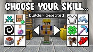 Minecraft but you can CHOOSE YOUR SKILL...