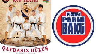 Qaydasız Gülüş - Planet Parni iz Baku (2009, Tam versiya)