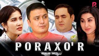 Otalar so'zi - Poraxo'r | Оталар сузи - Порахур (Buni hayot deydilar)