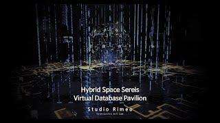 Hybrid Space Series : Virtual Database Pavilion (ENG)