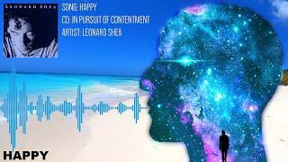 HAPPY FROM THE CD IN PURSUIT OF CONTENTMENT BY LEONARD SHEA - LEONARD SHEA MUSIC