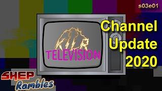 KILR Television - Channel Update 2020 || Shep Rambles s03e01