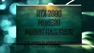 RTX 2080 MONERO (+other Cryptonight coins) Mining Hashrate|Power usage |RX VEGA|RTX 1080 Ti|GTX 1070