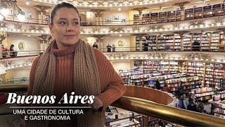 Buenos Aires: uma cidade de cultura e gastronomia | CNN Viagem & Gastronomia