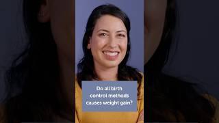 Do all #BirthControl methods cause weight gain? | Boston Children's Hospital