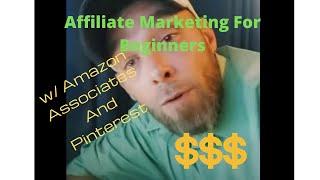 Affiliate Marketing For Beginners With Amazon Associates and Pinterest