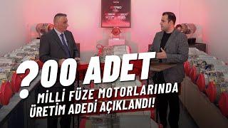 Milli füze motorunda üretim adedi açıklandı!