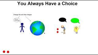 You Always Have a Choice