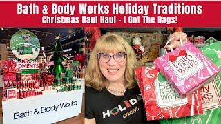 Bath & Body Works Holiday Traditions Christmas Haul Haul - I Got The Bags!