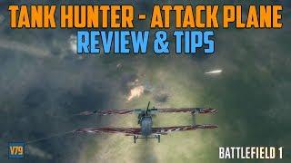 Tank Hunter Loadout | Attack Plane Review and Tips - Battlefield 1