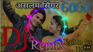 Aslam singer 6060 mewati song DJ JP