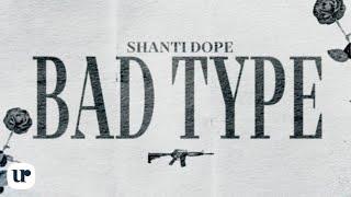 Shanti Dope - Bad Type (Official Lyric Video)