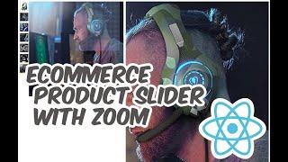 Let's build an Ecommerce image slider with zoom effect like amazon! using React