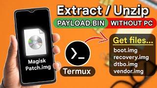 How To Extract (Payload.bin) File Without PC || Using Termux||