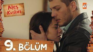 Ateş Kuşları 9. Bölüm @atvturkiye