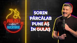 Sorin Parcalab - Episodul 2 • Prajeli in bucatarie