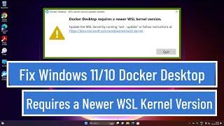 Fix Windows 11 / 10 Docker Desktop Requires a Newer WSL Kernel Version Error