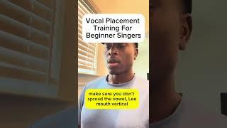 Vocal Placement Training For Beginner Singers