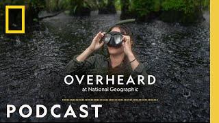 The People Behind the Photography | Podcast | Overheard at National Geographic