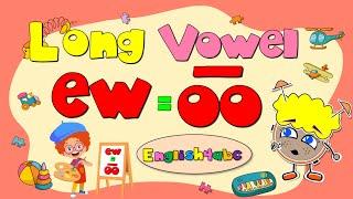 The Letters E and W / Long Vowel Oo / Phonics Mix!