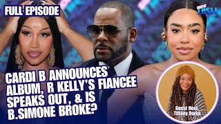 Cardi B's New Album Announcement, R Kelly ’s Fiancée Speaks Out, and is B Simone Broke? | Side Dish