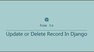 Update / Delete Record in Django || How to