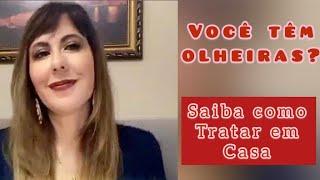 Você tem olheiras???? Saiba como tratar as olheiras em casa!!!!/ Dicas da Dra Erika Guerra crm132033