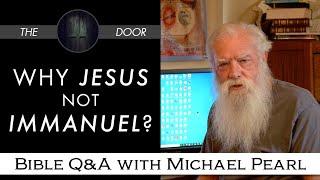 Why wasn't Jesus named Immanuel? | Names of Jesus | Bible Q&A