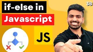 If-Else in Javascript | Ternary Operator | Complete Web Development Course  #38