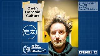 Building and playing guitars in Ireland, with Owen from Entropia Guitars: #gbcchat episode 72