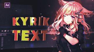 Kyrik Text - After Effects AMV Tutorial