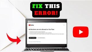 (NEW UPDATE) How to Fix "Ad Blockers are not allowed on YouTube" 2025!
