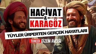 HACİVAT ve KARAGÖZ'ÜN TÜYLER ÜRPERTEN GERÇEK HAYATLARI - ( RAMAZAN ÖZEL )