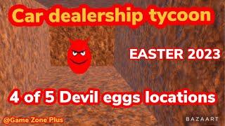 GET DEVIL EGGS LOCATIONS, CAR DEALERSHIP TYCOON, #roblox #cardealershiptycoon #eastereggs