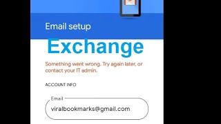Something went wrong. Try again later or contact your IT admin - Add an Exchange account in mobile