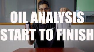 Oil Analysis Start To Finish: Part 1