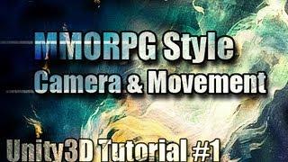 Unity Tutorial #1 [ MMORPG Style Camera and Movement ][ Free Scripts Included ]