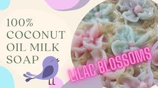 How to Make Coconut Oil Soap- Lilac Blossoms Milk Soap