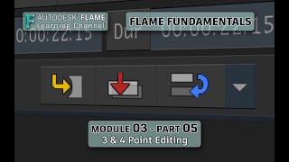 Flame Fundamentals - Module 3 - Part 05 - 3 & 4 Point Editing