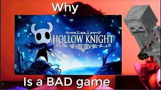 Why Hollow knight is a BAD game