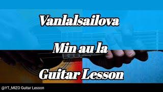 Vanlalsailova - Min au la (Guitar Lesson/Perhdan)