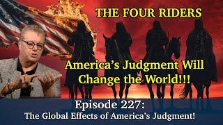 The Global Effects of America’s Judgment! | Podcast Ep 227 - ProphecyUSA Live