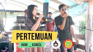 PERTEMUAN ~ Kanci AO ft Hani KumalasariAlink Musik