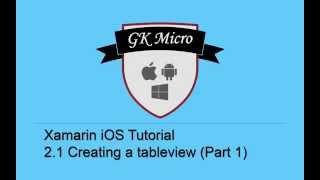 Xamarin iOS Tutorial 2.1 - How to Create and Populate a tableview (UITableView) - Part 1