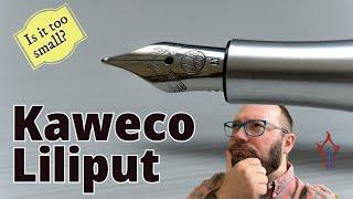 The Kaweco Liliput: Generous enough for this Gulliver's grip?