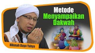 Metode Menyampaikan Dakwah | Hikmah Buya Yahya