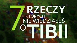 7 rzeczy, których nie wiedziałeś o Tibii