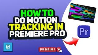 How to do motion tracking in premiere pro 2024