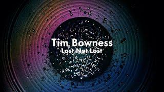 Tim Bowness - Lost / Not Lost (taken from Powder Dry)