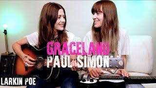 Paul Simon "Graceland" (Larkin Poe Cover)